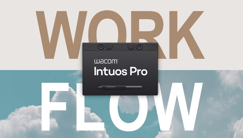 Redesigned Wacom Intuos Pro Work Flow Perfected