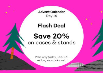 Advent Calendar [16] – Final Flash Deal: spare 20% on Stands & Cases