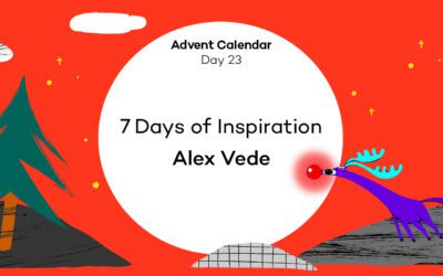 Alex Vede – 7 days of inspiration – Advent Calendar [23]