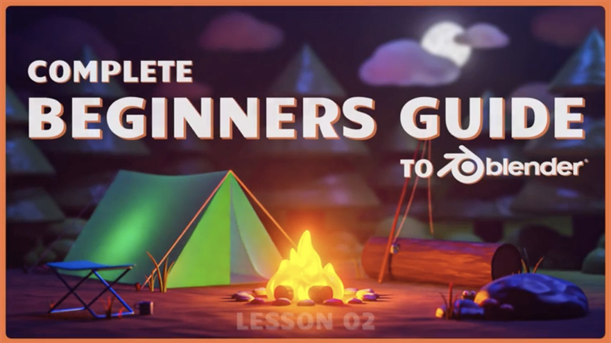 Complete Beginners Guide to Blender 3D