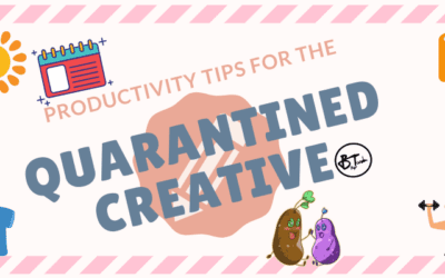 Productivity tips for the quarantined creative