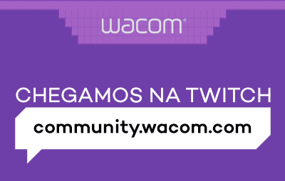 A Wacom Brasil chegou na Twitch.