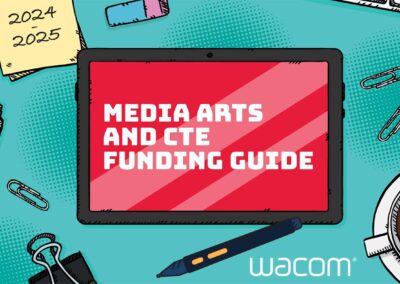 A Wacom está ajudando a liberar o potencial da sala de aula com nosso Guia de financiamento do Media Arts CTE