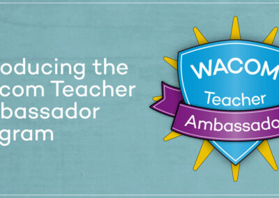 Announcing the Wacom Teacher Ambassador Program
