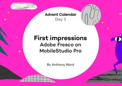First impressions of Adobe Fresco on a Wacom MobileStudio Pro 16 – Advent Calendar [3]